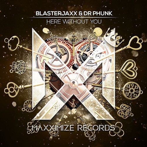 Here Without You Blasterjaxx & Dr Phunk