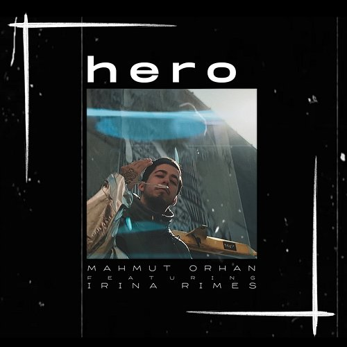 Hero Mahmut Orhan feat. Irina Rimes