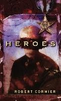 Heroes Cormier Robert