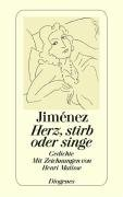 Herz, stirb oder singe Jimenez Juan Ramon