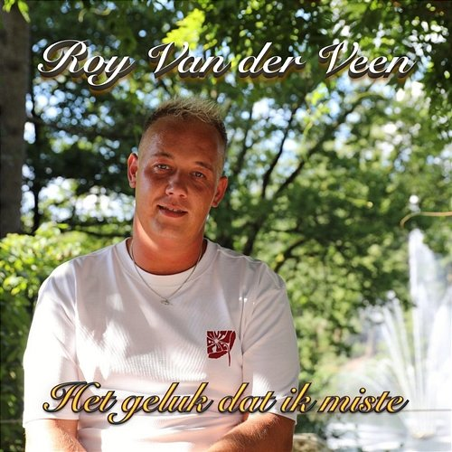 Het geluk dat ik miste Roy Van der Veen