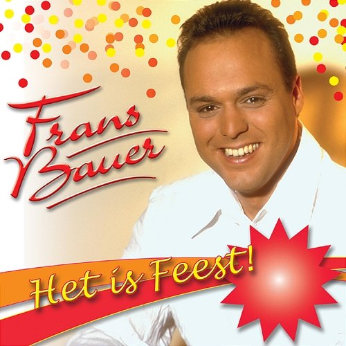 Het Is Feest Frans Bauer