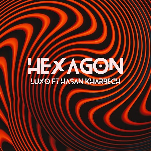 Hexagon Luxo feat. Hasan Kharbech