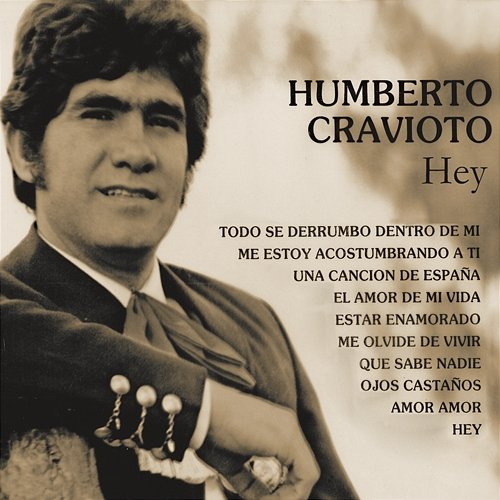 Hey Humberto Cravioto