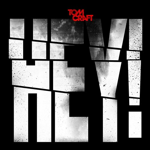 Hey! Tomcraft