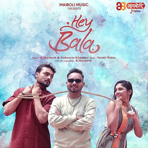 Hey Bala B Mayuresh & Aishwarya Khandare