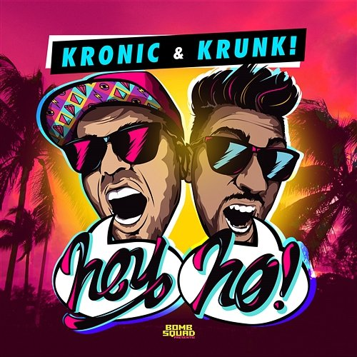 Hey ho Kronic & Krunk!