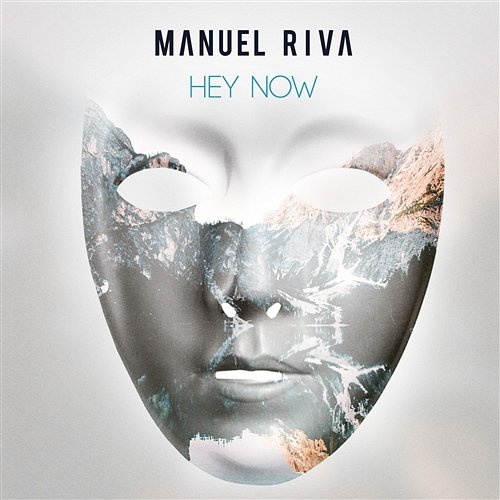 Hey Now Manuel Riva