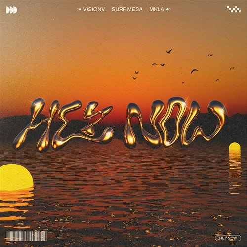 Hey Now MKLA, Surf Mesa, VisionV