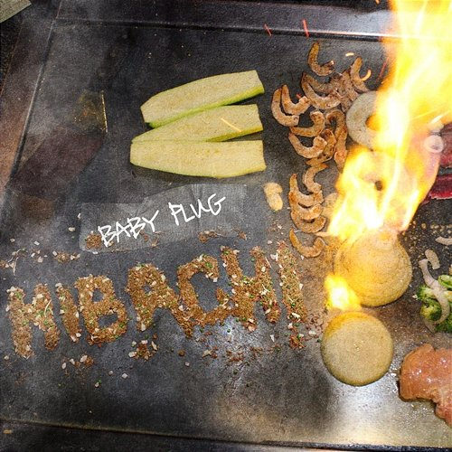 Hibachi Baby Plug feat. YP