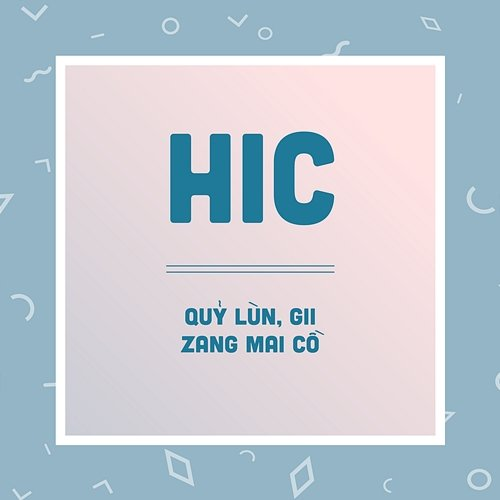 HIC Quỷ Lùn, Gii & Zang Mai Cồ