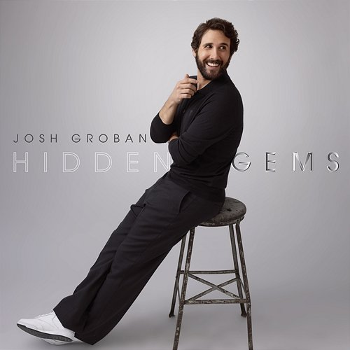 Hidden Gems Josh Groban