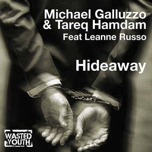 Hideaway Michael Galluzzo, Tareq Hamdan, Leanne Russo