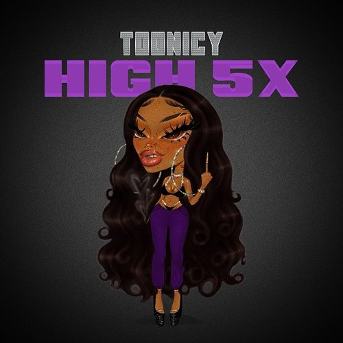 High 5x Toonicy