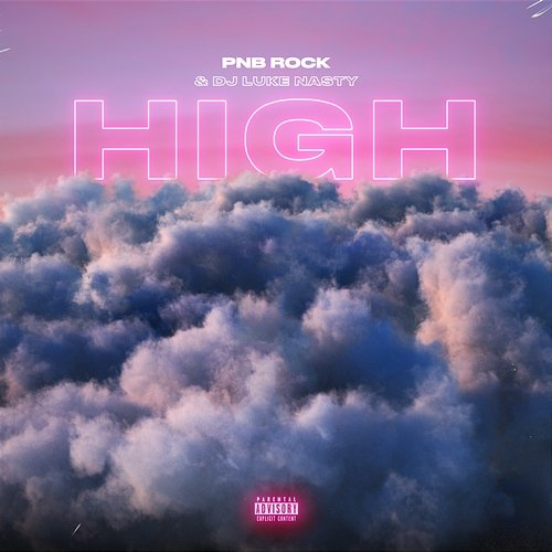 HIGH PnB Rock & DJ Luke Nasty