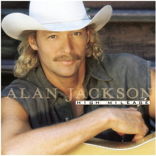 High Mileage Alan Jackson