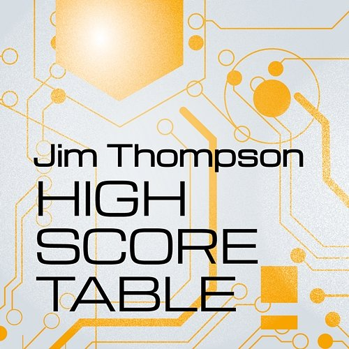 High Score Table EP Jim Thompson