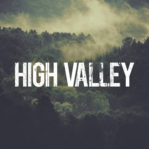 High Valley High Valley