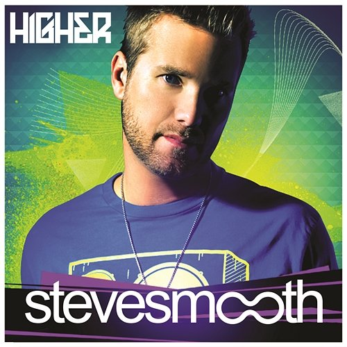 Higher Steve Smooth