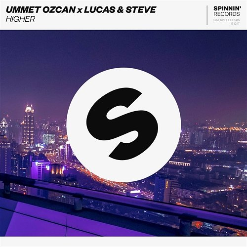 Higher Ummet Ozcan x Lucas & Steve
