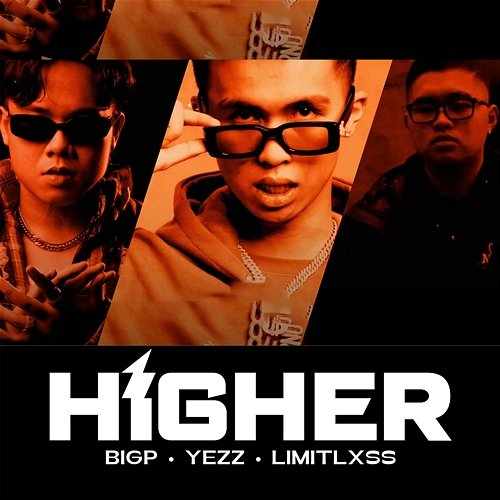 Higher BigP, Limitlxss & Yezz