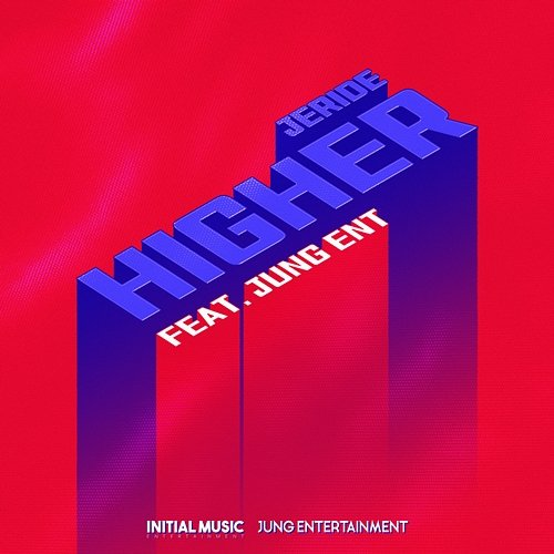 HIGHER JERIDE, JUNG Ent.