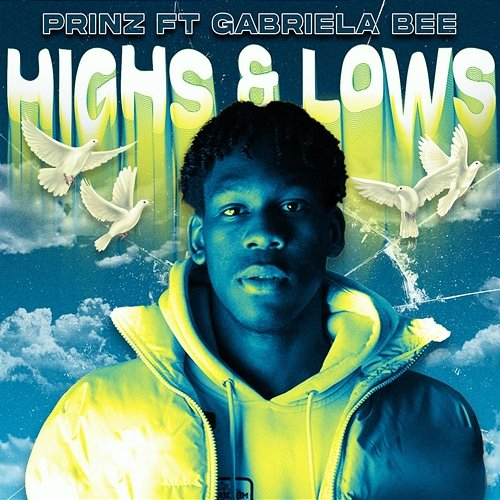 Highs & Lows Prinz, Gabriela Bee