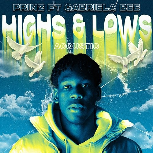 Highs & Lows Prinz, Gabriela Bee