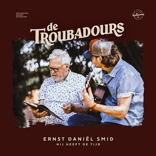 Hij Heeft De Tijd Ernst Daniël Smid & De Troubadours