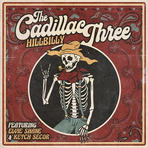 Hillbilly The Cadillac Three feat. Elvie Shane, Ketch Secor