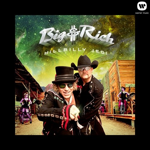 Hillbilly Jedi Big & Rich