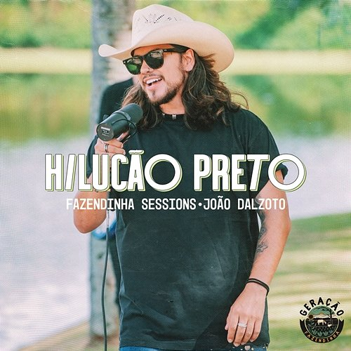Hilucão Preto Fazendinha Sessions, João Dalzoto