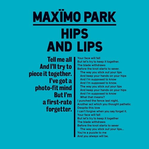 Hips and Lips Maxïmo Park