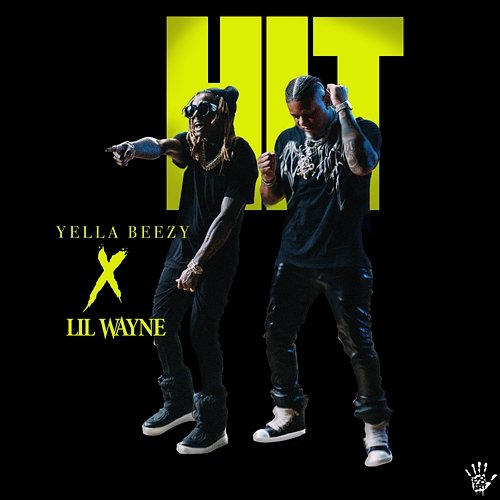 Hit Yella Beezy feat. Lil Wayne