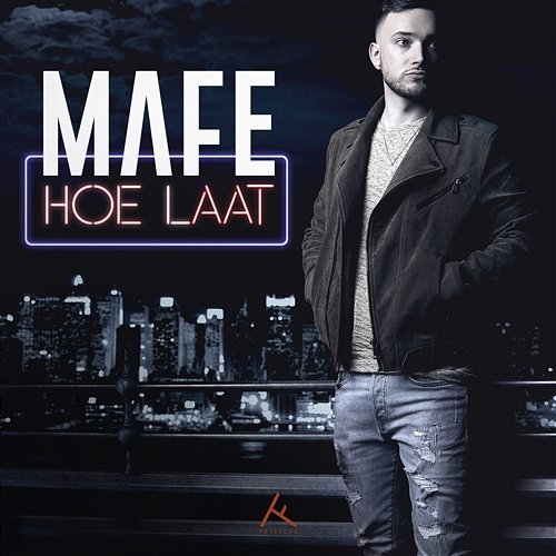 Hoe Laat Mafe