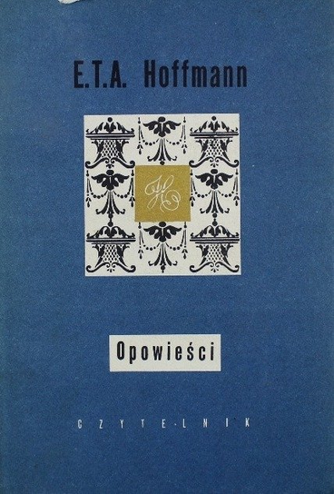Hoffmann Opowieści E. T. A. Hoffmann