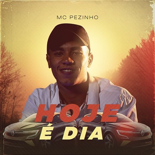Hoje É Dia MC Pezinho