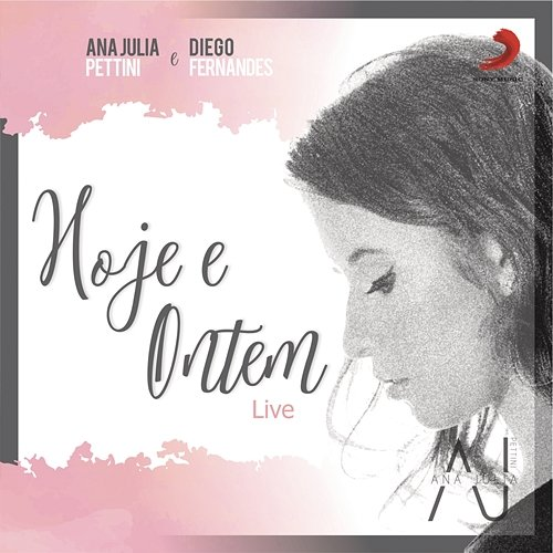 Hoje e Ontem Diego Fernandes, Ana Julia Pettini