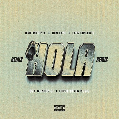Hola Boy Wonder CF, Nino Freestyle, Dave East, Lapiz Conciente