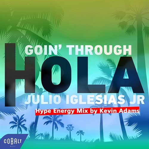 Hola Goin' Through, Julio Iglesias Jr.