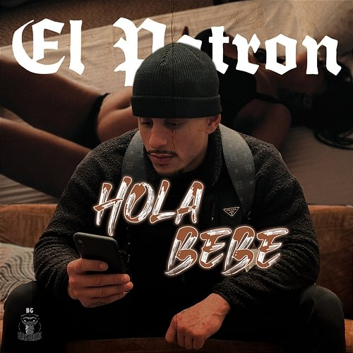 Hola Bebe El Patron