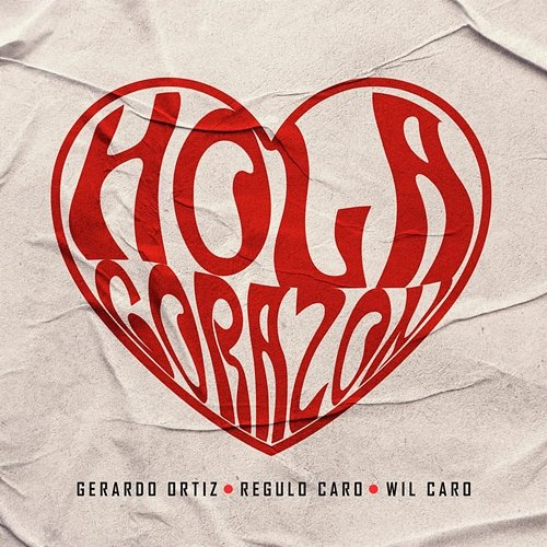 Hola Corazón Gerardo Ortiz, Wil Caro, Régulo Caro