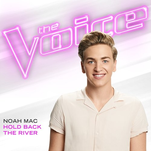 Hold Back The River Noah Mac