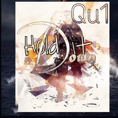Hold It Down Qu1