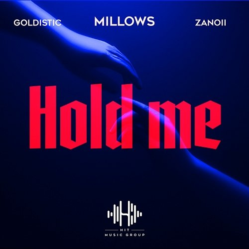 Hold Me Goldistic & Zanoii, Millows
