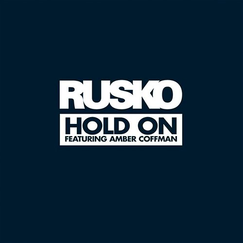 Hold On Rusko