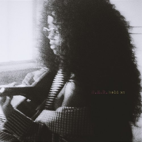 Hold On H.E.R.