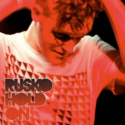 Hold On Rusko