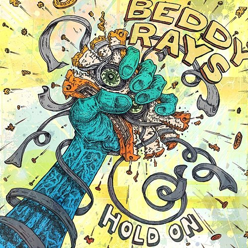 Hold On Beddy Rays