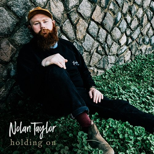 Holding On Nolan Taylor
